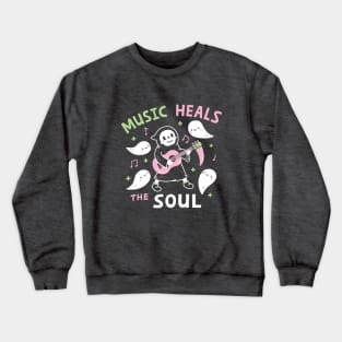 Music Heals The Soul, Grim Reaper Funny Crewneck Sweatshirt